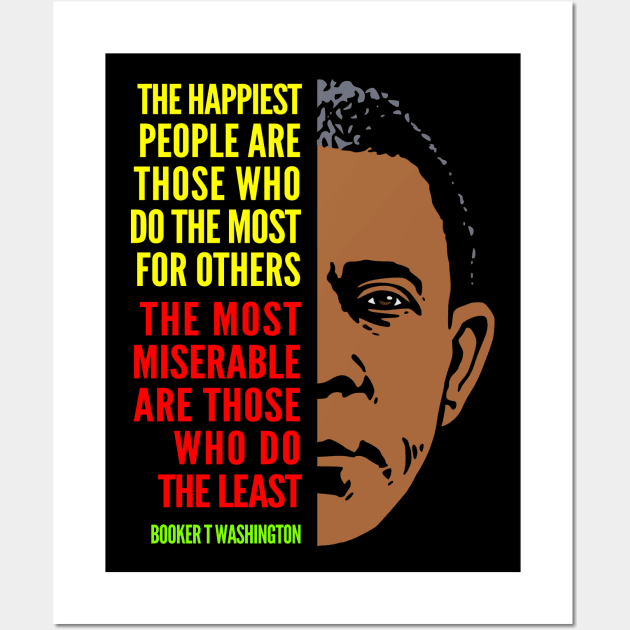 Booker T. Washington Inspirational Quote: Happiest People (color) Wall Art by Elvdant